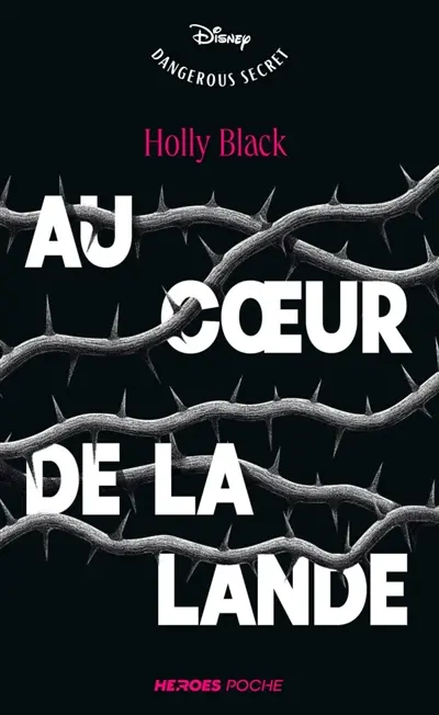 Disney dangerous secrets. Au coeur de la lande