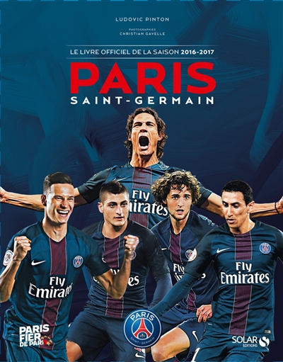 Paris Saint-Germain : le livre officiel de la saison 2016-2017