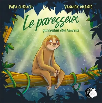 Le paresseux qui voulait être heureux