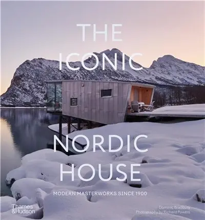 The Iconic Nordic House : Modern Masterworks Since 1900