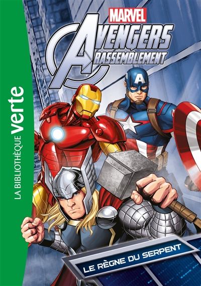 Avengers rassemblement. Vol. 3. Le règne du serpent