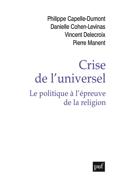 Crise de l'universel : le politique à l'épreuve de la religion