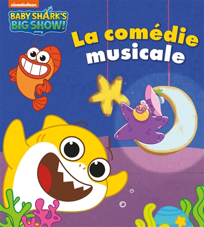 baby shark's big show!. la comédie musicale