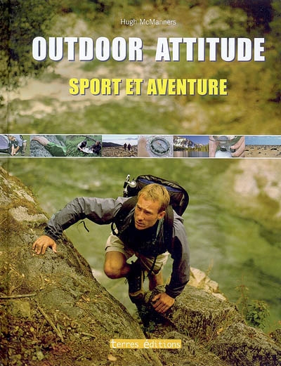 Outdoor Attitude : sport et aventure