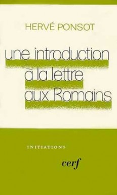 Une Introduction à la Lettre aux Romains - Hervé Ponsot