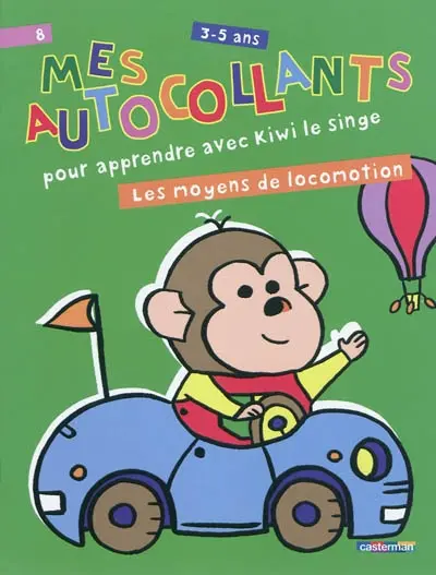 Mes autocollants pour apprendre avec Kiwi le singe, 3-5 ans : les moyens de locomotion