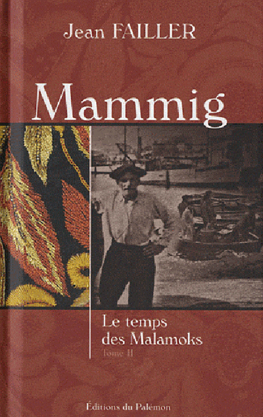 Mammig. Vol. 2. Le temps des Malamoks