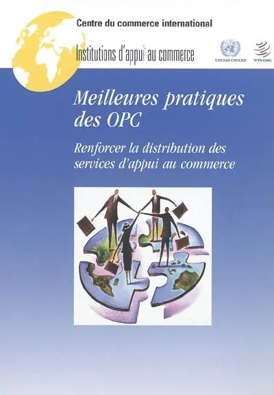 Meilleures pratiques des OPC : renforcer la distribution des services d'appui au commerce