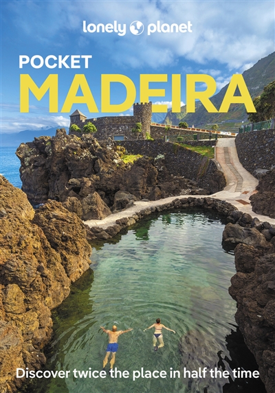 Pocket Madeira : top experiences, local life