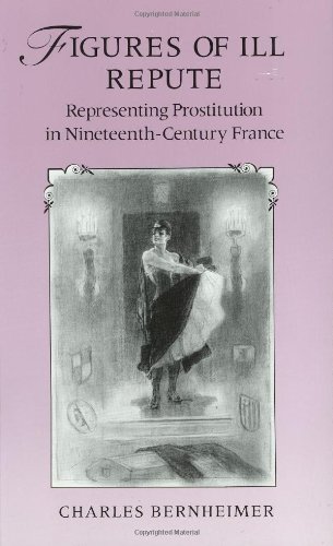 Figures of ill repute : representing prostitution in 19th century France