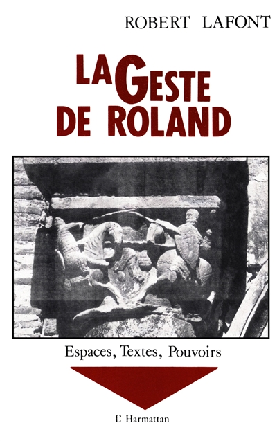 La Geste de Roland. Vol. 2....