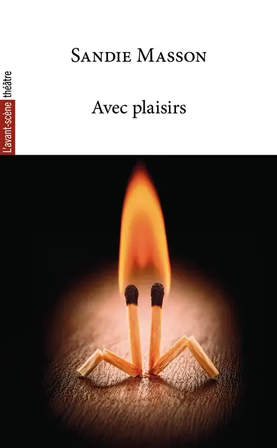 Avant-scène théâtre (L'), n° 1595. Avec plaisirs