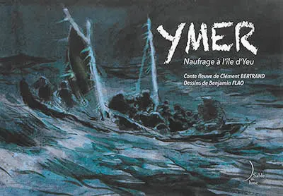Ymer : naufrage à l'île d'Yeu