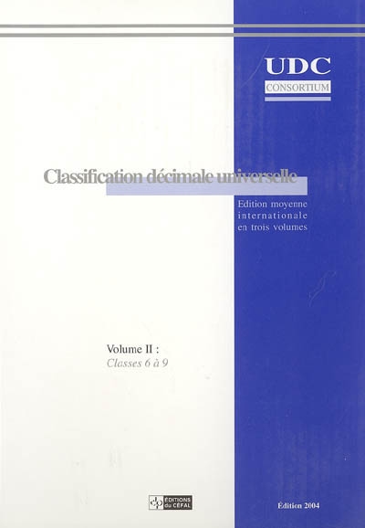 Classification décimale universelle : édition moyenne internationale. Vol. 2. Classes 6 à 9