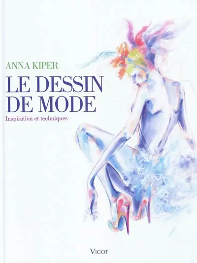 Le dessin de mode : inspiration et techniques