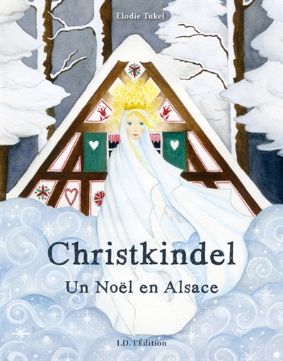 Christkindel : un Noël en Alsace