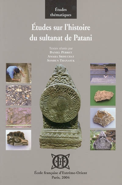 Etudes sur l'histoire du sultanat de Patani