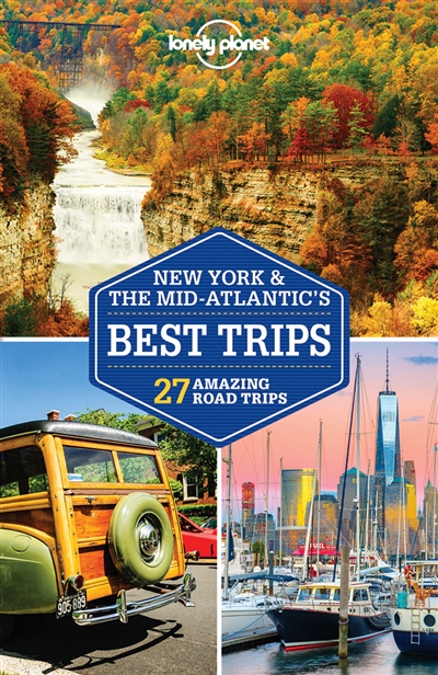 New York & the Mid-Atlantic trips : 30 amazing road trips