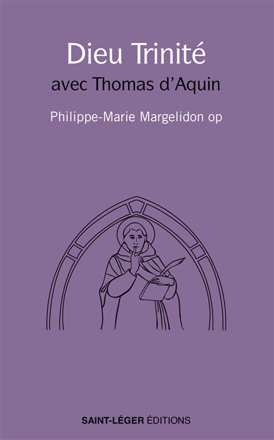 Dieu Trinité : avec Thomas d'Aquin