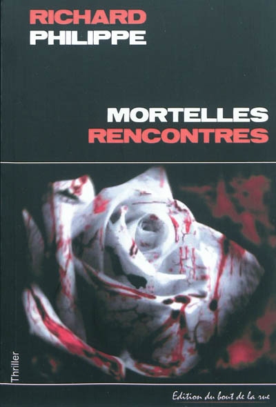 Mortelles rencontres : roman policier