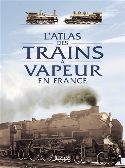 Atlas des trains à vapeur en France