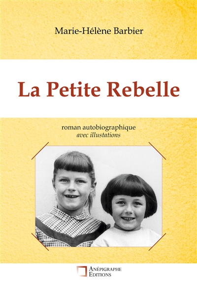 La Petite Rebelle : Avec illustrations