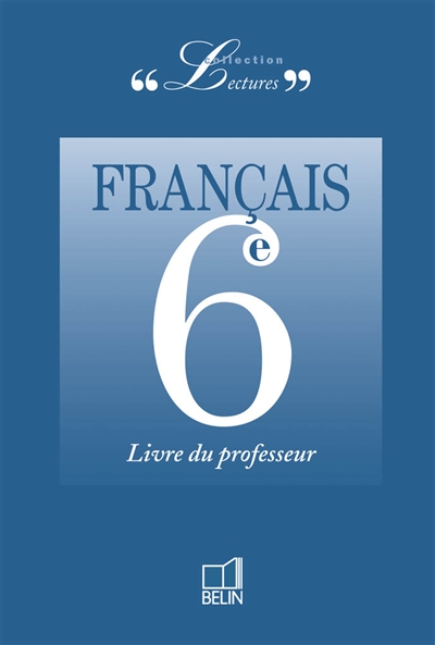 Français 6e : livre du professeur