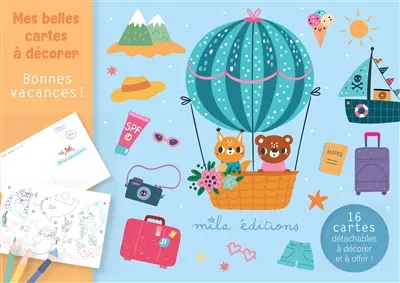 Bonnes vacances ! : 16 cartes détachables à décorer et à offrir !