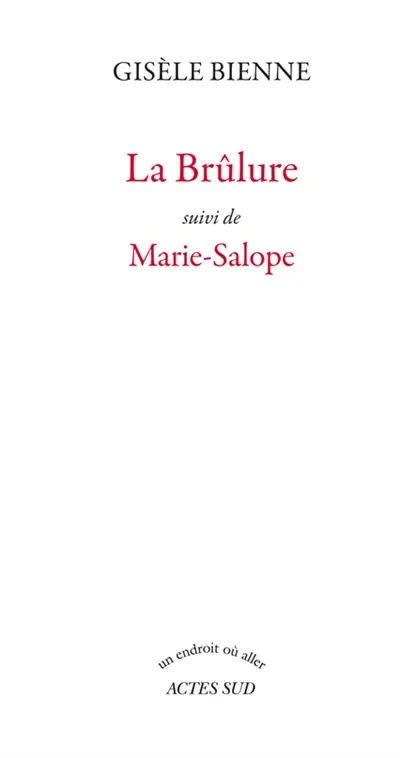 La brûlure. Marie Salope