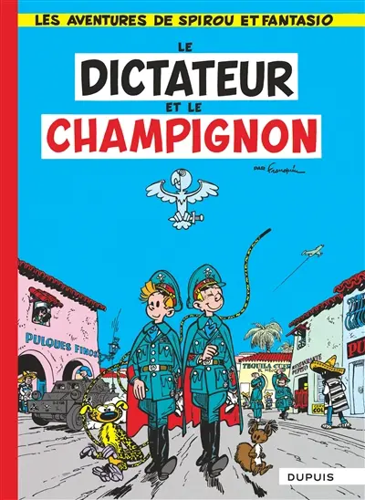 Les aventures de Spirou et Fantasio. Vol. 7. Le dictateur et le champignon