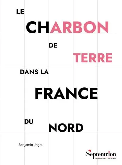Le charbon de terre dans la France du Nord : son usage jusqu'à l'époque moderne