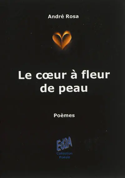 Le coeur à fleur de peau