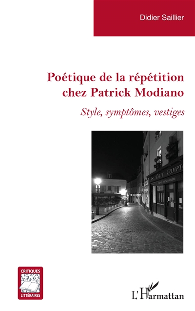 Poétique de la répétition chez Patrick Modiano : style, symptômes, vestiges