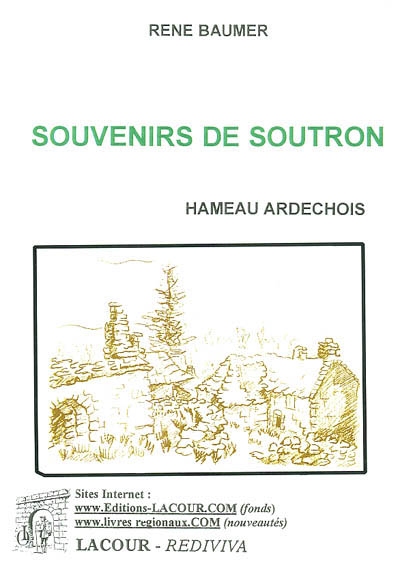 Souvenirs de Soutron, hameau ardéchois