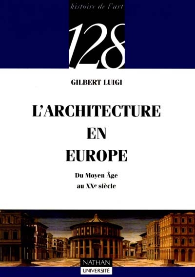 L'architecture en Europe du Moyen Age au XXe siècle