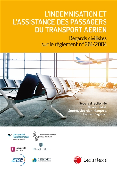 L'indemnisation et l'assistance des passagers du transport aérien : regards civilistes sur le règlement n° 261-2004