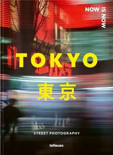 Now is Now Tokyo : Street Photography