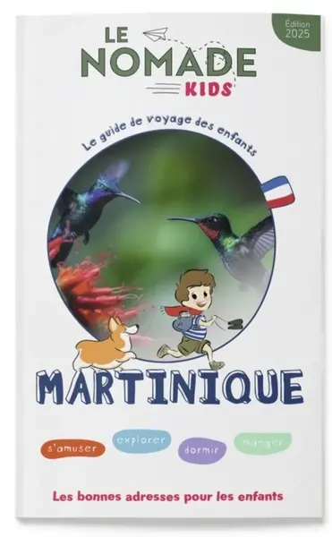 Martinique : s'amuser, explorer, dormir, manger : les bonnes adresses pour les enfants