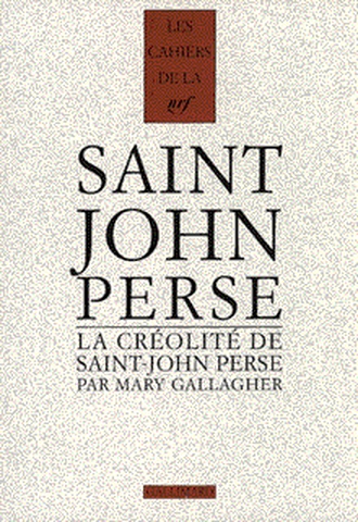 Cahiers Saint-John Perse. Vol. 14. La créolité de Saint-John Perse