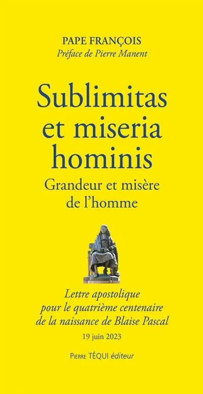 Lettre apostolique Sublimitas et miseria hominis du pape François pour le quatrième centenaire de la naissance de Blaise Pascal