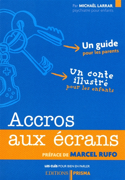 Accros aux écrans : un guide pour les parents, un conte illustré
