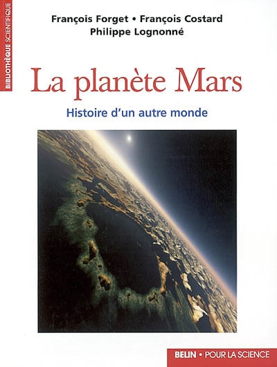 La planète Mars : histoire d'un autre monde