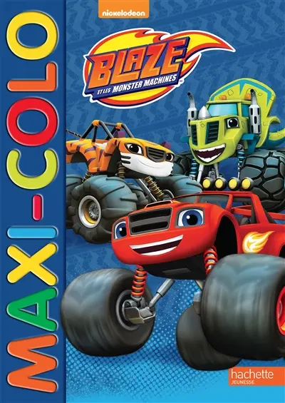 Blaze et les monster machines : maxi-colo