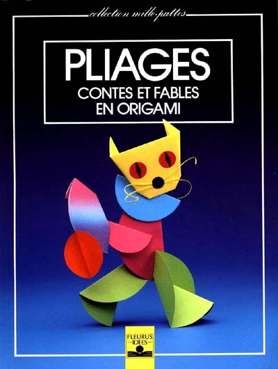 Pliages. Vol. 1. Contes et fables en Origami