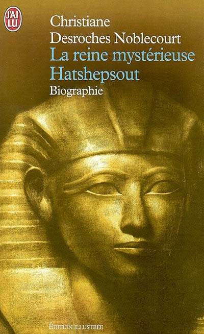 La reine mystérieuse Hatshepsout