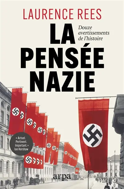 La pensée nazie : douze avertissements de l'histoire