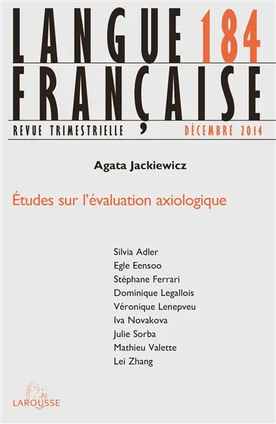 Langue française, n° 184. Etudes sur l'évaluation axiologique