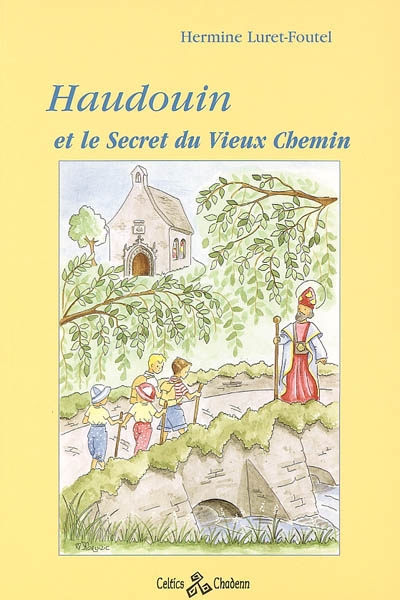 Haudouin et le secret du vieux chemin