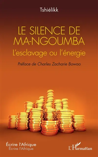 Le silence de Ma-Ngoumba : l'esclavage ou l'énergie