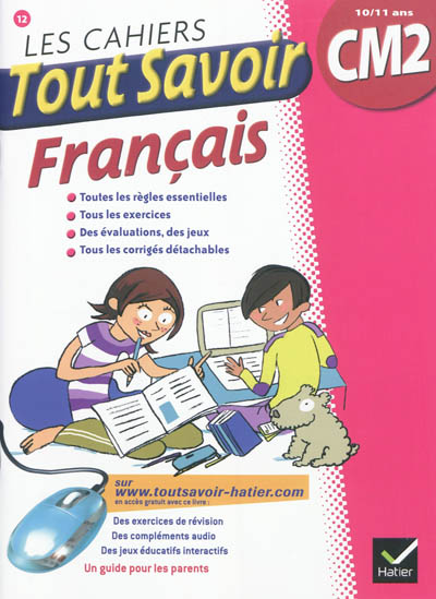 Les cahiers tout savoir français : CM2, 10-11 ans